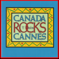 'Canada Rocks Cannes '92' (Compilation) 1992? CIRPA £7.50 (Trades Welcome)
