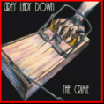 Grey Lady Down 'The Crime' 1994 CYCLOPS £12.00 (Or Nearest Offer)