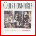 Questionnaires ‘Anything Can Happen’ 1991 EMI £6.00 (Trades Welcome)